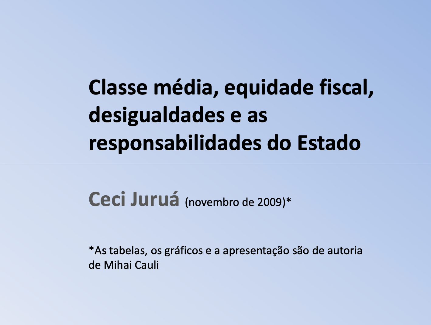 Classe média, equidade fiscal, desigualdades e as responsabilidades do Estado