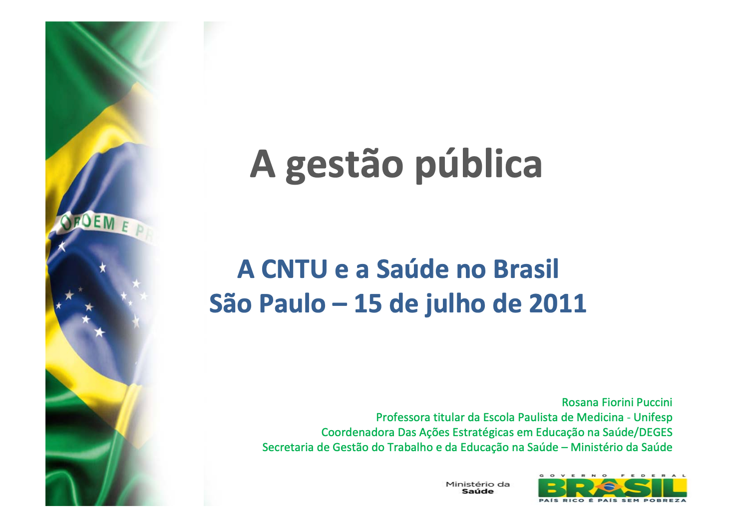 A gestão pública da saúde