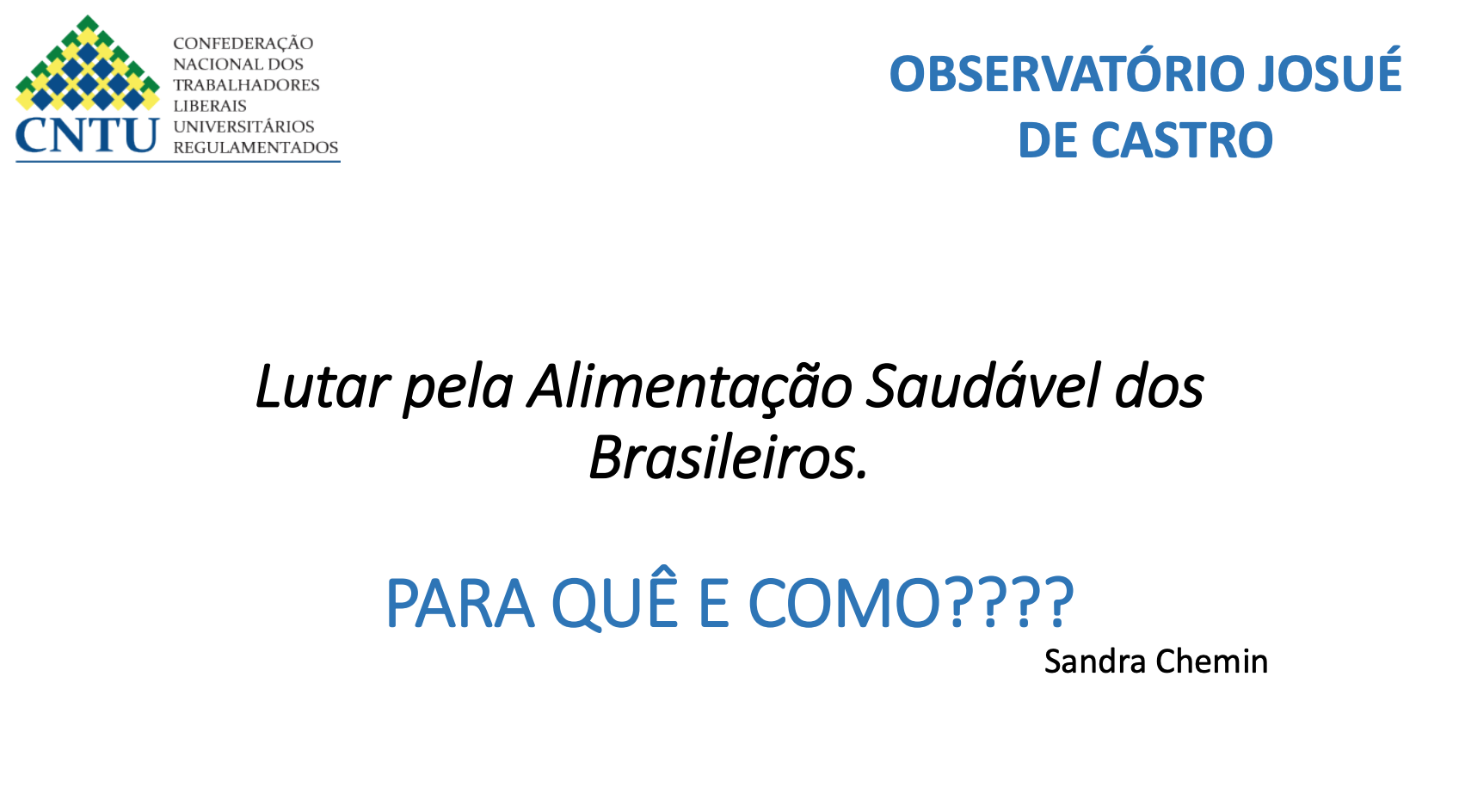 Lutar pela alimentação saudável