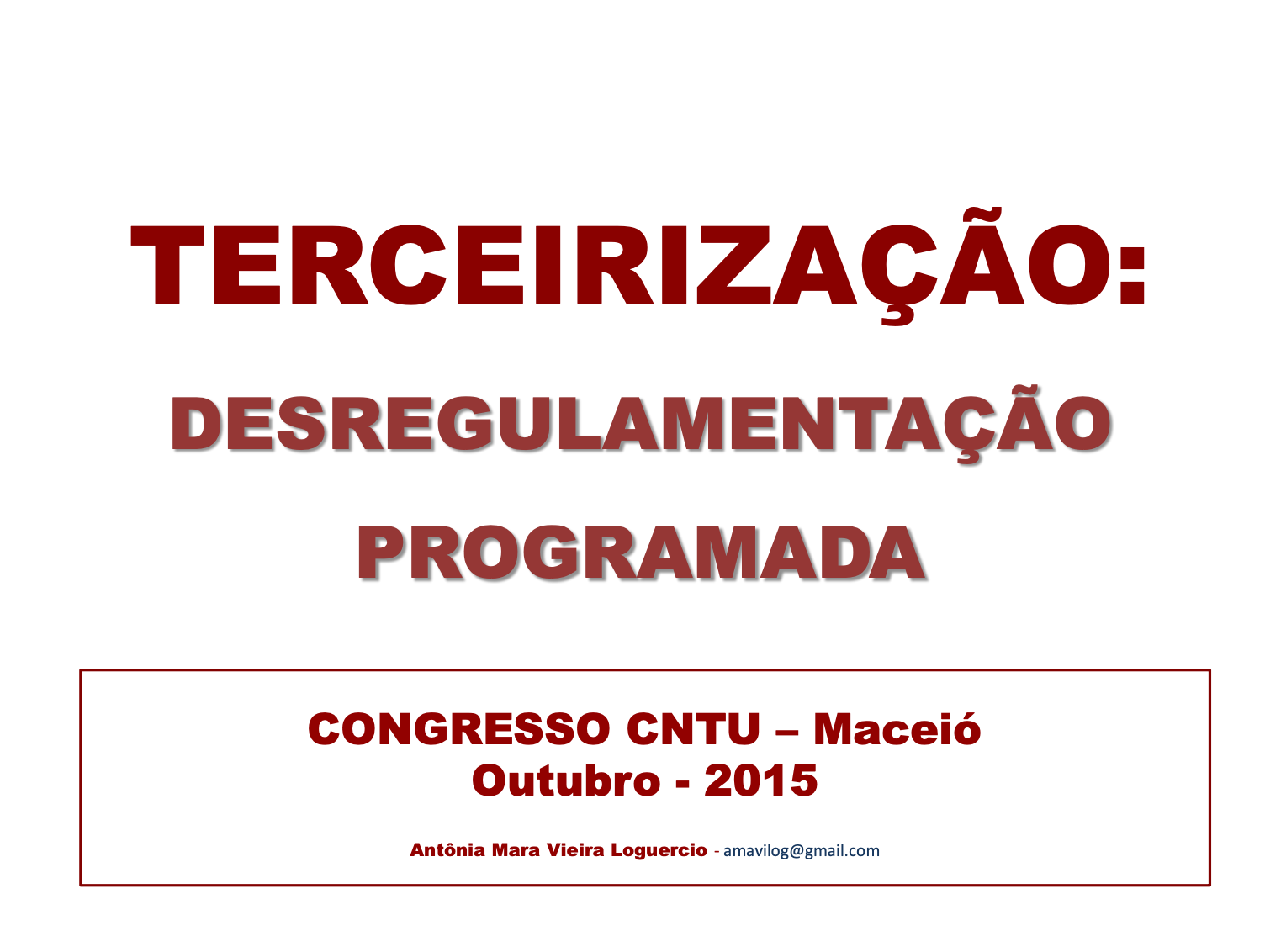 Terceirização: desregulamentação programada