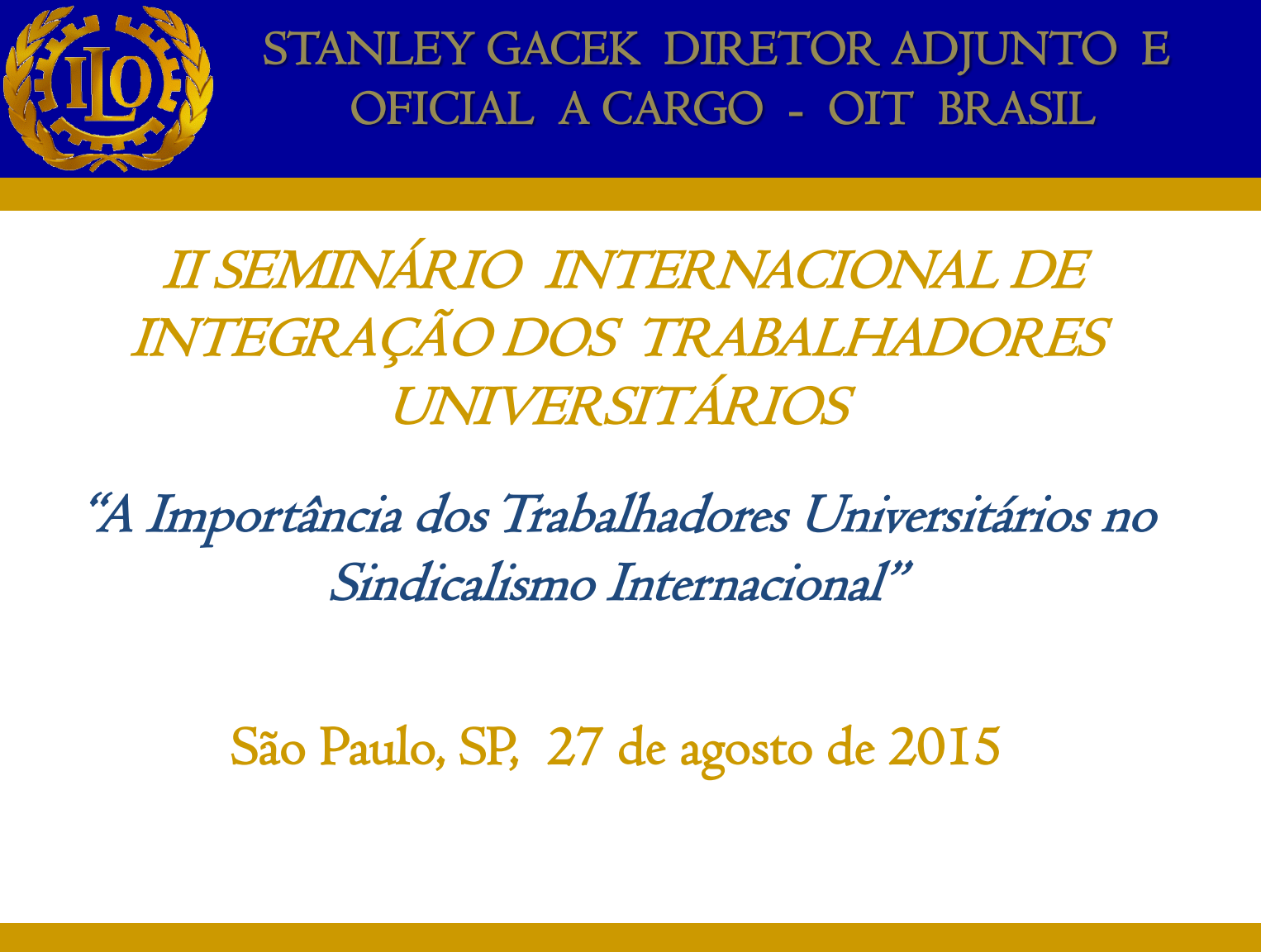 A importância dos trabalhadores universitários no sindicalismo internacional